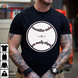 Why Unspoken Social Norms Make No Sense Tshirt