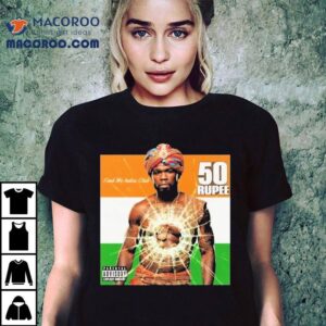 50 Cent Find Me India Club Rupee Shirt