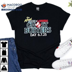 5th Annual Hook And Ladder 8 Ghostbusters Day 2025 Shirt