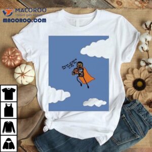 Aaron Wiggins You Saved My Life Shirt