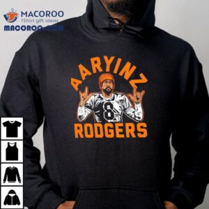 Aaryinz Rodgers Aaron Rodgers Shirt