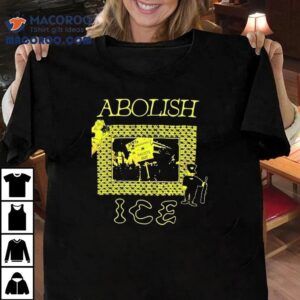 Abolish Ice Protest Anti Racism Activist Shirt