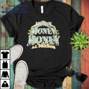 Aj Francis Money Money Money Shirt