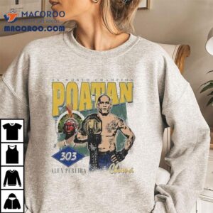 Alex Pereira Poatan 303 3x World Champion Shirt