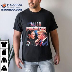 Alien Vs Predator Elon Musk Vs Donald Trump Tshirt