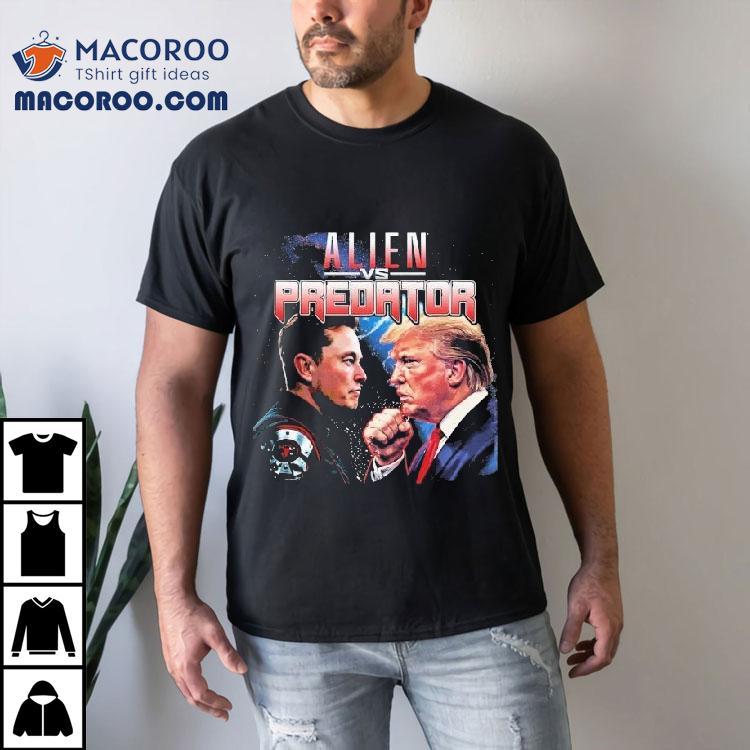 Alien Vs Predator Elon Musk Vs Donald Trump Shirt Alien Vs Predator Elon Musk Vs Donald Trump Shirt