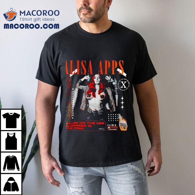  Alisa Apps Killer On The Mic Murderer In The Ring Tshirt