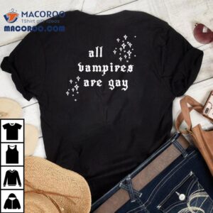 All Vampire Are Gay Black Shirt