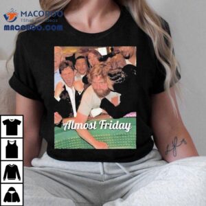 Almost Friday Hangover Cheek Kiss Shirt
