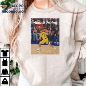 Almost Friday Tj Mcconnell Indiana Pacers Shirt