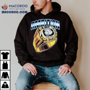 Ambition Championship Ring Shirt