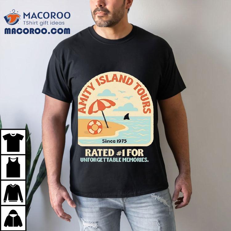 Amity Island Tours Rated No1 For Unforgettable Memories Jaws Shirt Amity Island Tours Rated No1 For Unforgettable Memories Jaws Shirt