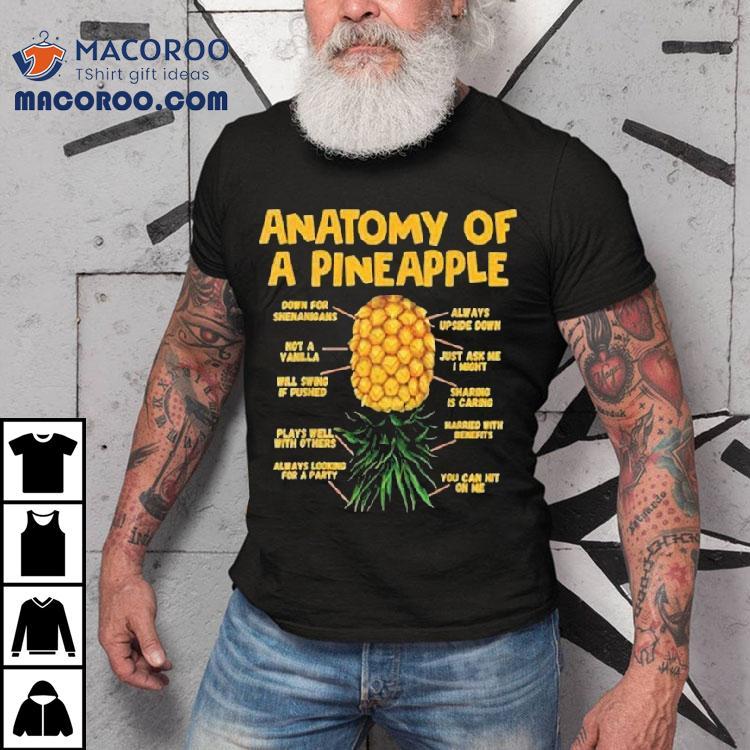 Anatomy Of A Pineapple Swinger Upside Down Pineapple Shirt Anatomy Of A Pineapple Swinger Upside Down Pineapple Shirt