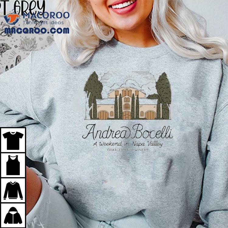 Andrea Bocelli A Weekend In Napa Valley Charles Krug Winery Shirt Andrea Bocelli A Weekend In Napa Valley Charles Krug Winery Shirt