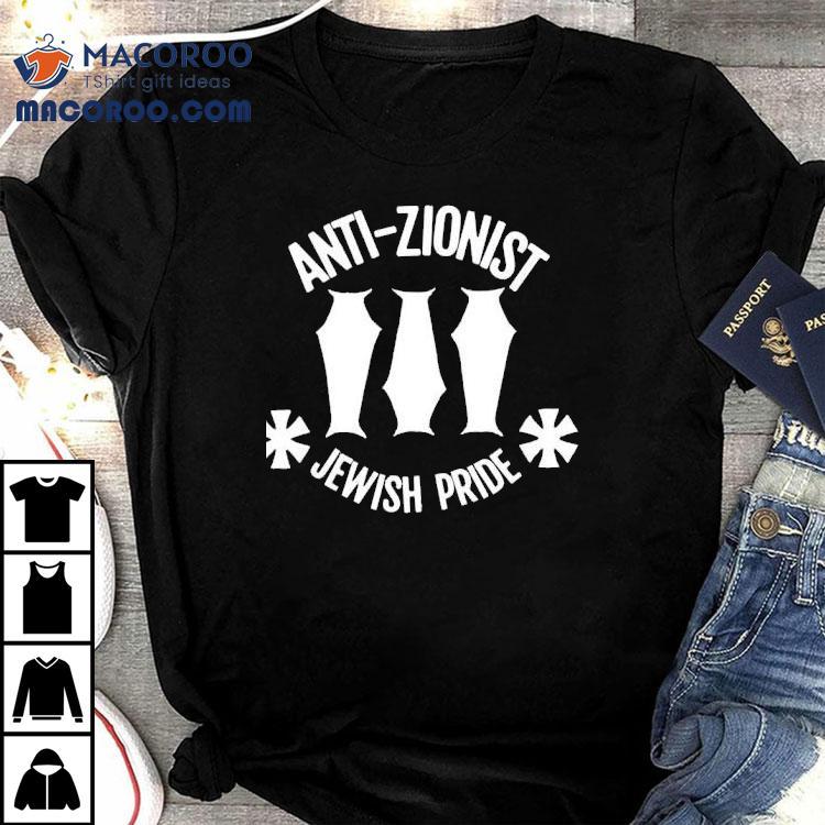 Anti Zionist Jewish Pride Shirt Anti Zionist Jewish Pride Shirt