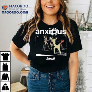 Anxious Bambi Clot Shirt