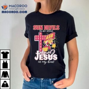 Arizona State Sun Devils In My Veins Jesus In My Heart Shirt