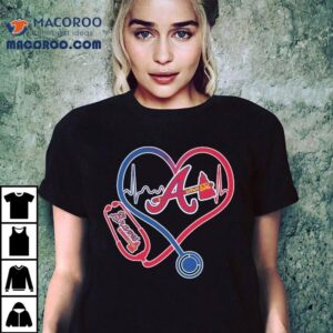 Atlanta Braves Caring Hearts Nurse Stethoscope Shirt