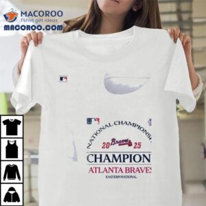 Atlanta Braves National Championship Champions 2025 Shirt