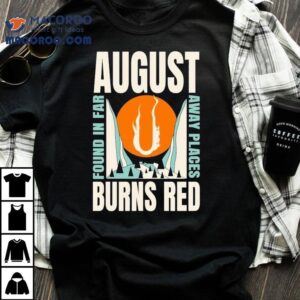 August Burns Red Found In Far Away Places Canyon Shirt