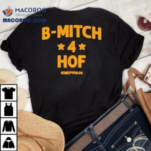 B Mitch Hof Fan Tshirt