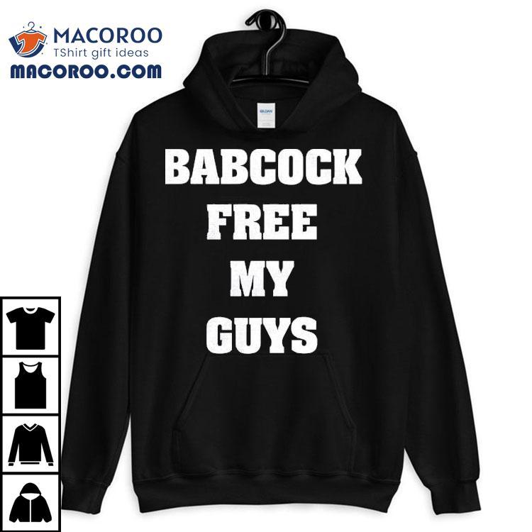 Babcock Free My Guys Shirt Babcock Free My Guys Shirt