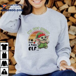Baby Yoda I’m Not Short I’m Just A Tall Elf Shirt