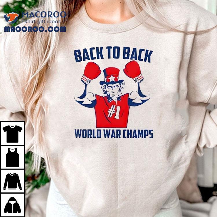 Back To Back World War Champs #1 Shirt Back To Back World War Champs #1 Shirt