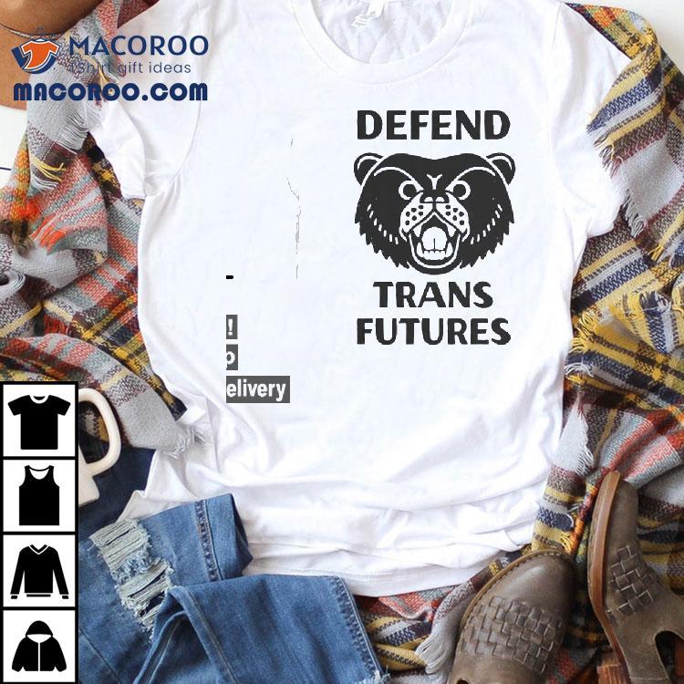 Bear Defend Trans Futures Shirt Bear Defend Trans Futures Shirt