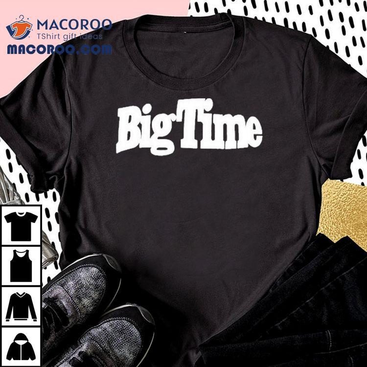 Beth Stelling Big Time Shirt Beth Stelling Big Time Shirt