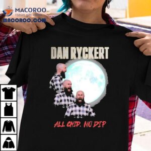 Dan Ryckert All Chip No Dip Giant Bomb Tshirt