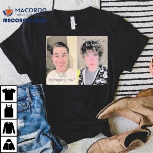 Demir Basceri Cookie King Stop Harassing Me Omg You Re So Funny Lookism Tshirt