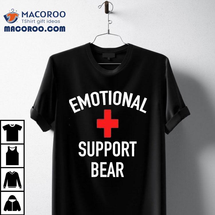 Emotional Support Bear Shirt Emotional Support Bear Shirt