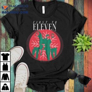 First To Eleven Holiday Christmas Photo Shirt First To Eleven Holiday Christmas Photo Shirt