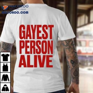 G Flip Gayest Person Alive Tshirt