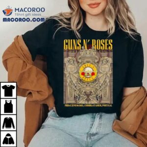 Guns N Roses Friday June Coimbra Stadium Portugal Tshirt