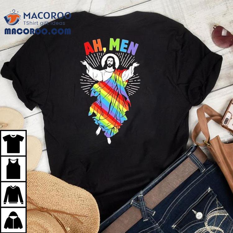 Jesus Ah Men Lgbt Pride Shirt Jesus Ah Men Lgbt Pride Shirt