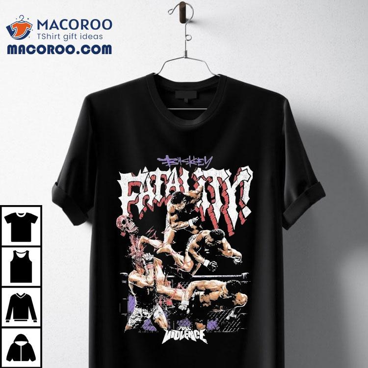 Joaquin Buckley Buckley Fatality Full Violence Shirt Joaquin Buckley Buckley Fatality Full Violence Shirt