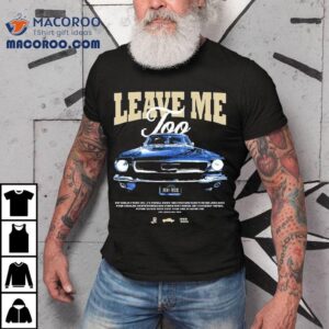 Josh Ross Leave Me Too Tour Car Tshirt