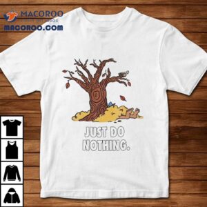 Market Studios Just Do Nothing Fall Tshirt
