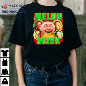 Melon Musk Tshirt