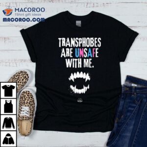 Spectrum Center Transphobes Are Unsafe With Me Tshirt