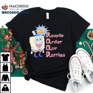 Squarepants Poop People Order Our Patties Tshirt