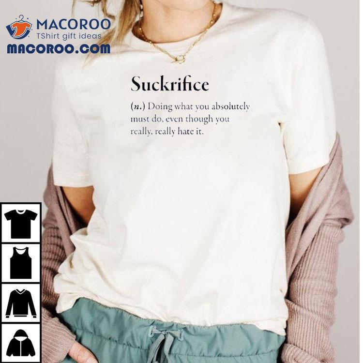 Succrifice Definition Shirt Succrifice Definition Shirt