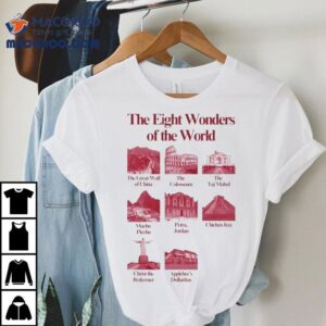 The Eight Wonders Of The World Applebee S Dollaritas Tshirt