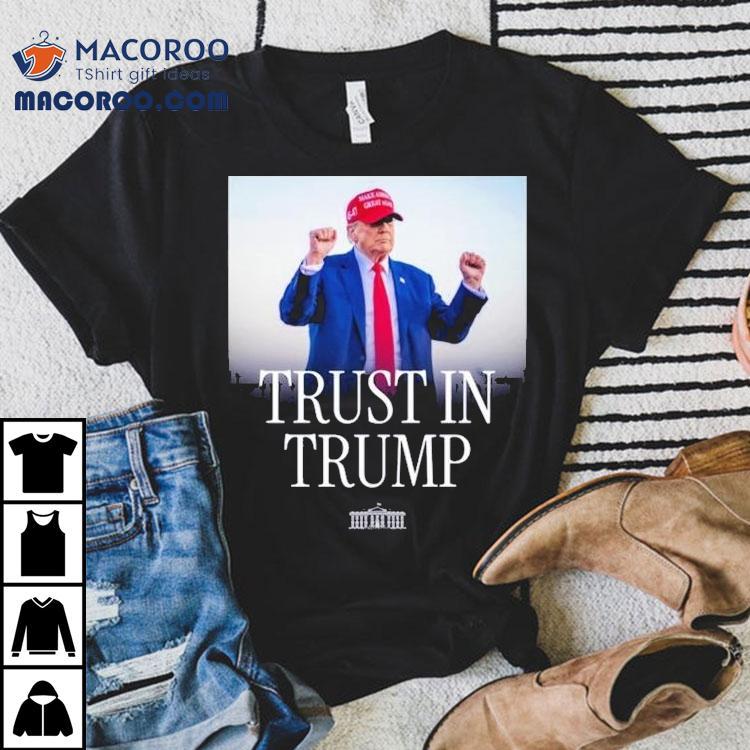 Trust In Trump Shirt Trust In Trump Shirt