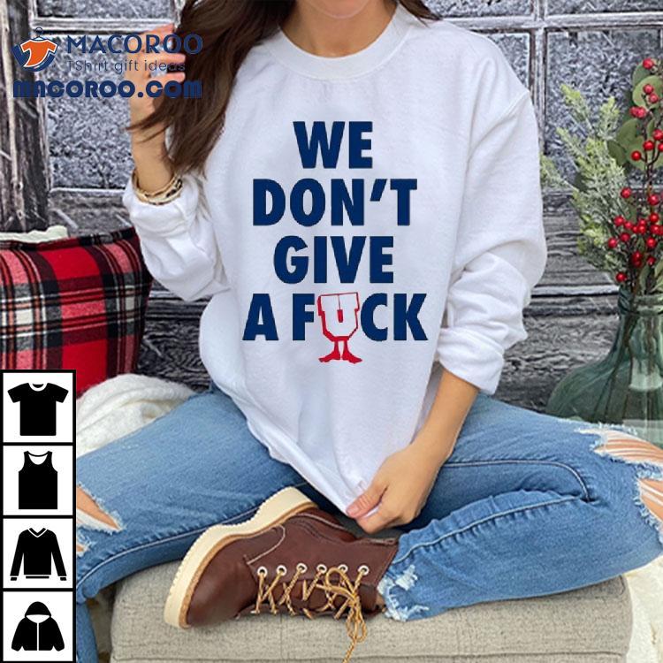 Undefeated We Don’t Give A Fuck Shirt Undefeated We Don’t Give A Fuck Shirt