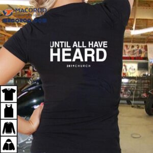 Until All Have Heard 2819 Church Shirt