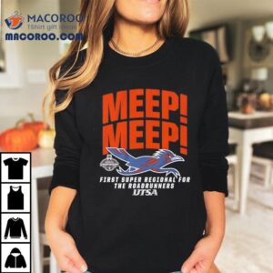 Utsa Baseball Meep Meep First Super Regional For The Roadrunners Shirt