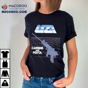 Uzi Carbine And Pistol Shirt